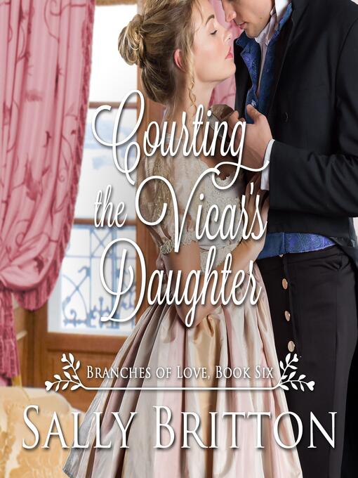 Title details for Courting the Vicar's Daughter by Sally Britton - Available